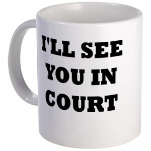 ill_see_you_in_court_mug